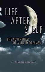 Life After Sleep, The Adventures of a Lucid Dreamer 