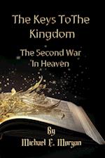 The Keys to the Kingdom, and the Second War in Heaven