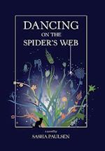 Dancing on the Spider's Web