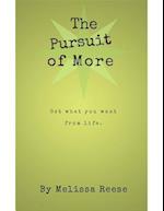 Pursuit of More