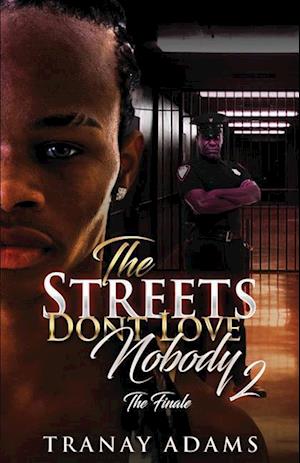 THE STREETS DON'T LOVE NOBODY 2