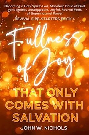 Fullness of Joy that Only Comes with Salvation