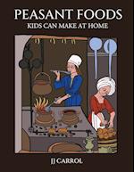 Peasant Foods Kids Can Make at Home 