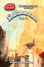 Simultaneous Times Volume 3 