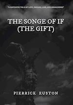 SONGE OF IF (THE GIFT)