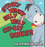 Stinky Winky Silly Willy off-Key Donkey