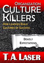 Organization Culture Killers, Deadly Expectations 1