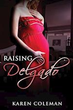 Raising Delgado