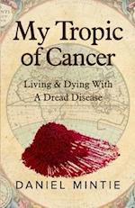 My Tropic Of Cancer