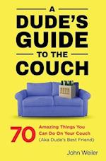 A Dude's Guide to the Couch 