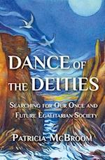 Dance of the Deities: Searching for Our Once and Future Egalitarian Society 