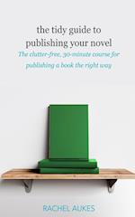 The Tidy Guide to Publishing Your Novel