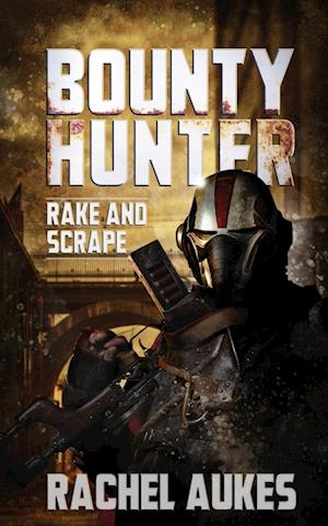 Bounty Hunter: Rake and Scrape