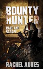 Bounty Hunter: Rake and Scrape 
