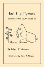 Eat the Flowers: Poems for the youth inside us 