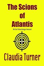 The Scions of Atlantis : A Kat Hastings Novel