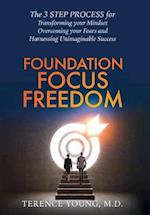 Foundation Focus Freedom