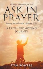 Ask In Prayer: A Faith-Promoting Journey 