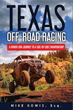 Texas Off-road Racing: A Father-Son Journey to a Side-by-Side Championship 