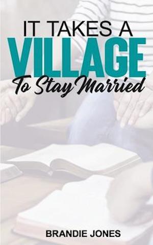 It Takes A Village to Stay Married