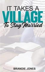 It Takes A Village to Stay Married