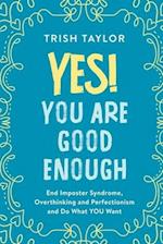 Yes! You Are Good Enough