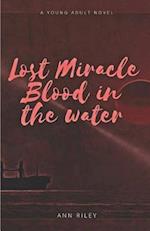 Lost Miracle Blood in the Water