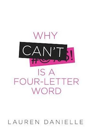 Why Can't Is a Four-Letter Word