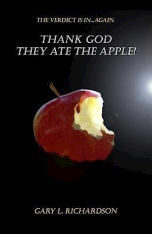 Thank God. They Ate the Apple!