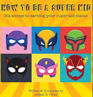 How to Be a Super Kid