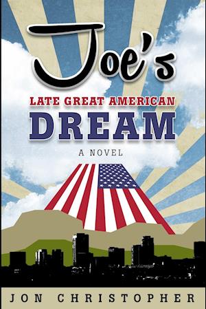 Joe's Late Great American Dream