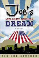 Joe's Late Great American Dream 