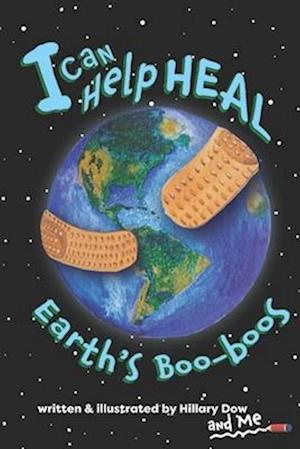 I Can Help Heal Earth's Boo-boos