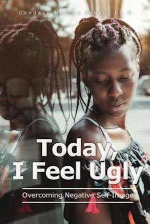 Today, I Feel Ugly