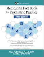 Medication Fact Book for Psychiatric Practice, Fifth Edition