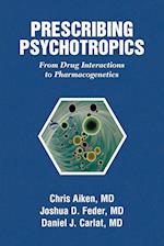 Prescribing Psychotropics: From Drug Metabolism to Genetics: From Drug Interactions to Genetics 