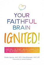 Your Faithful Brain Ignited!