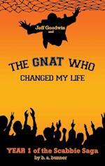 Jeff Goodwin and The Gnat Who Changed My Life