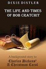 Life and Times of Bob Cratchit