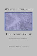 Writing Through the Apocalypse: Pandemic Poetry and Prose 