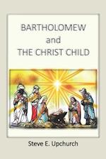 Bartholomew and the Christ Child