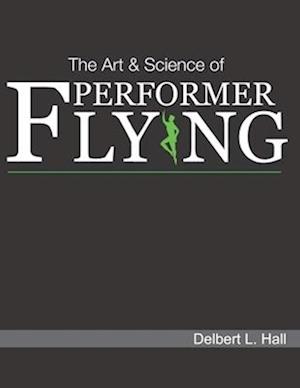 The Art & Science of Performer Flying