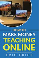 How to Make Money Teaching Online