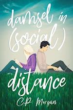 Damsel in (Social) Distance