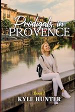 Prodigals in Provence 