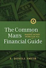 The Common Man's Financial Guide