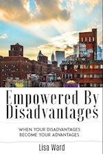 Empowered By Disadvantages