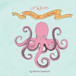 I Wish I Were an Octopus