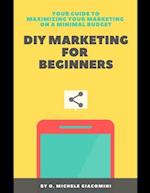 DIY Marketing for Beginners