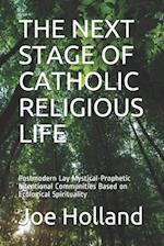 The Next Stage of Catholic Religious Life